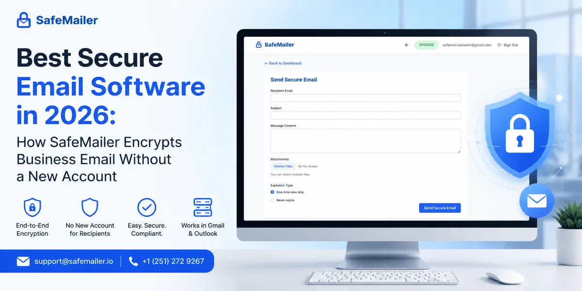 Best Secure Email Software in 2026: How SafeMailer Encrypts Business Email Without a New Account